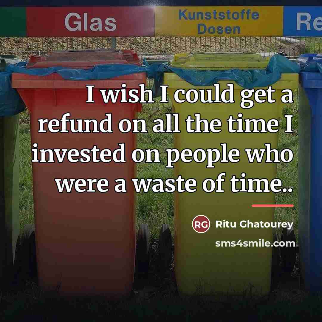 “I wish I could get a refund on all the…” quote by Ritu Ghatourey