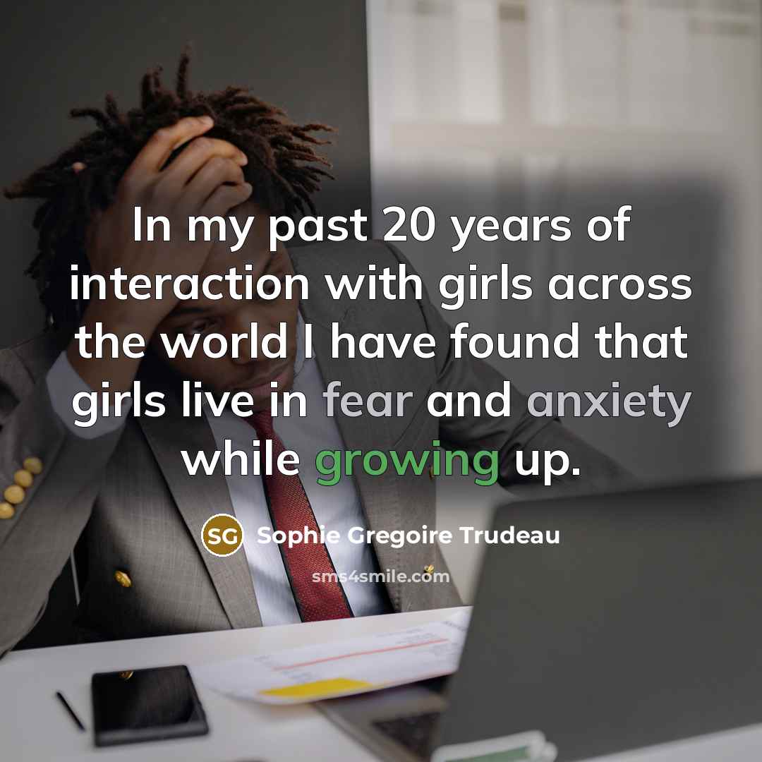 “In my past 20 years of interaction with girls across…” quote by Sophie Gregoire Trudeau