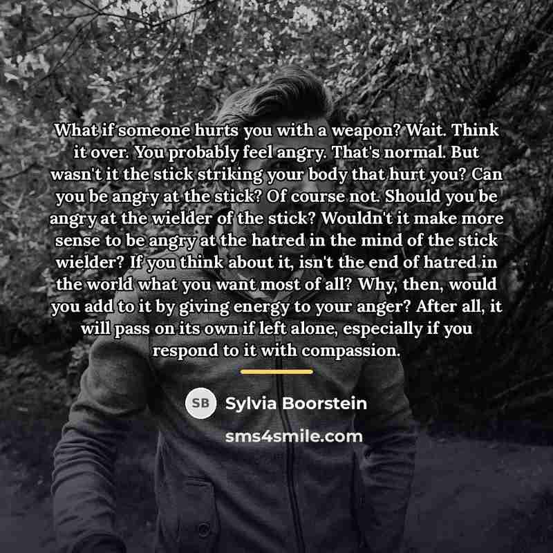“What if someone hurts you with a weapon? Wait. Think…” quote by Sylvia Boorstein