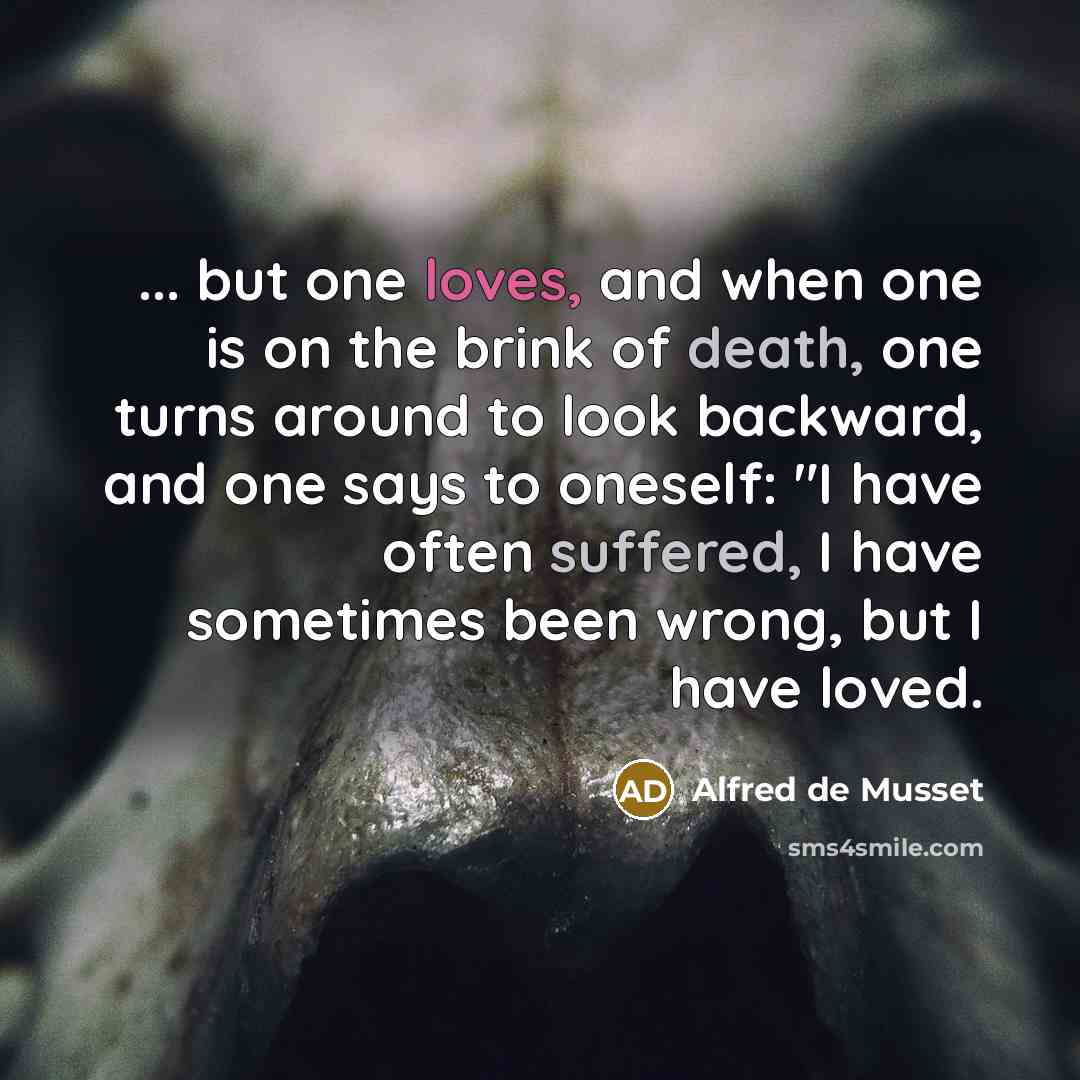 “... but one loves, and when one is on the…” quote by Alfred de Musset