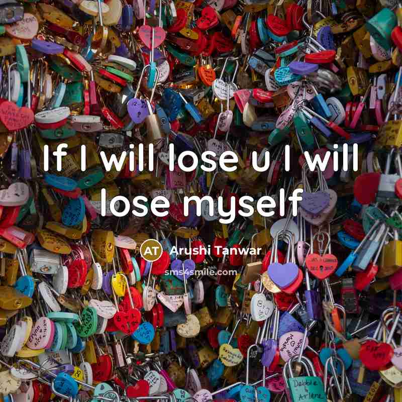“If I will lose u I will lose myself” quote by Arushi Tanwar