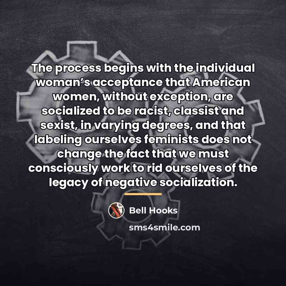 “The process begins with the individual woman’s acceptance that American…” quote by Bell Hooks