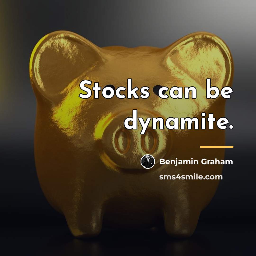 “Stocks can be dynamite.…” quote by Benjamin Graham