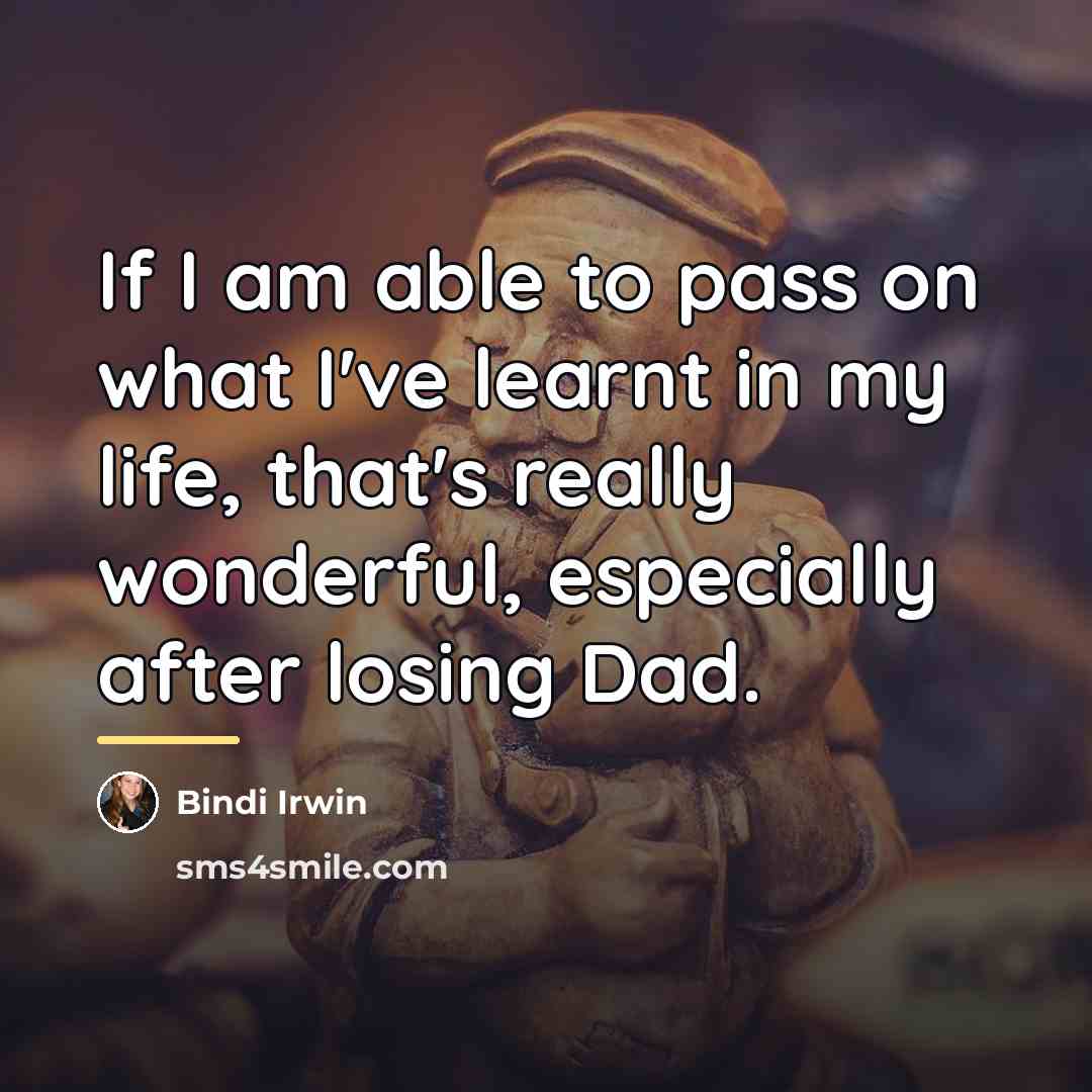 “If I am able to pass on what I've learnt…” quote by Bindi Irwin