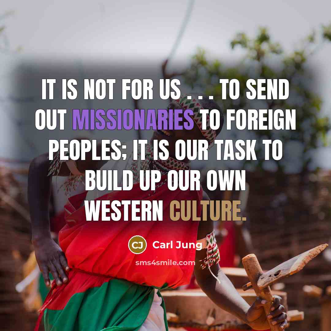 “It is not for us . . . to send…” quote by Carl Jung