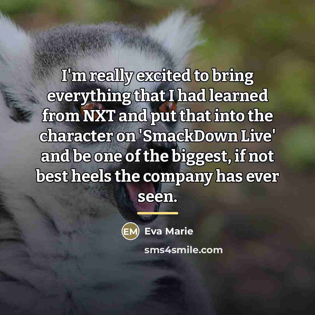 “I'm really excited to bring everything that I had learned…” quote by Eva Marie