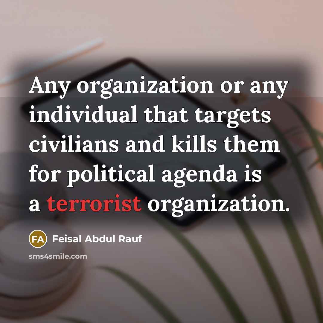 “Any organization or any individual that targets civilians and kills…” quote by Feisal Abdul Rauf