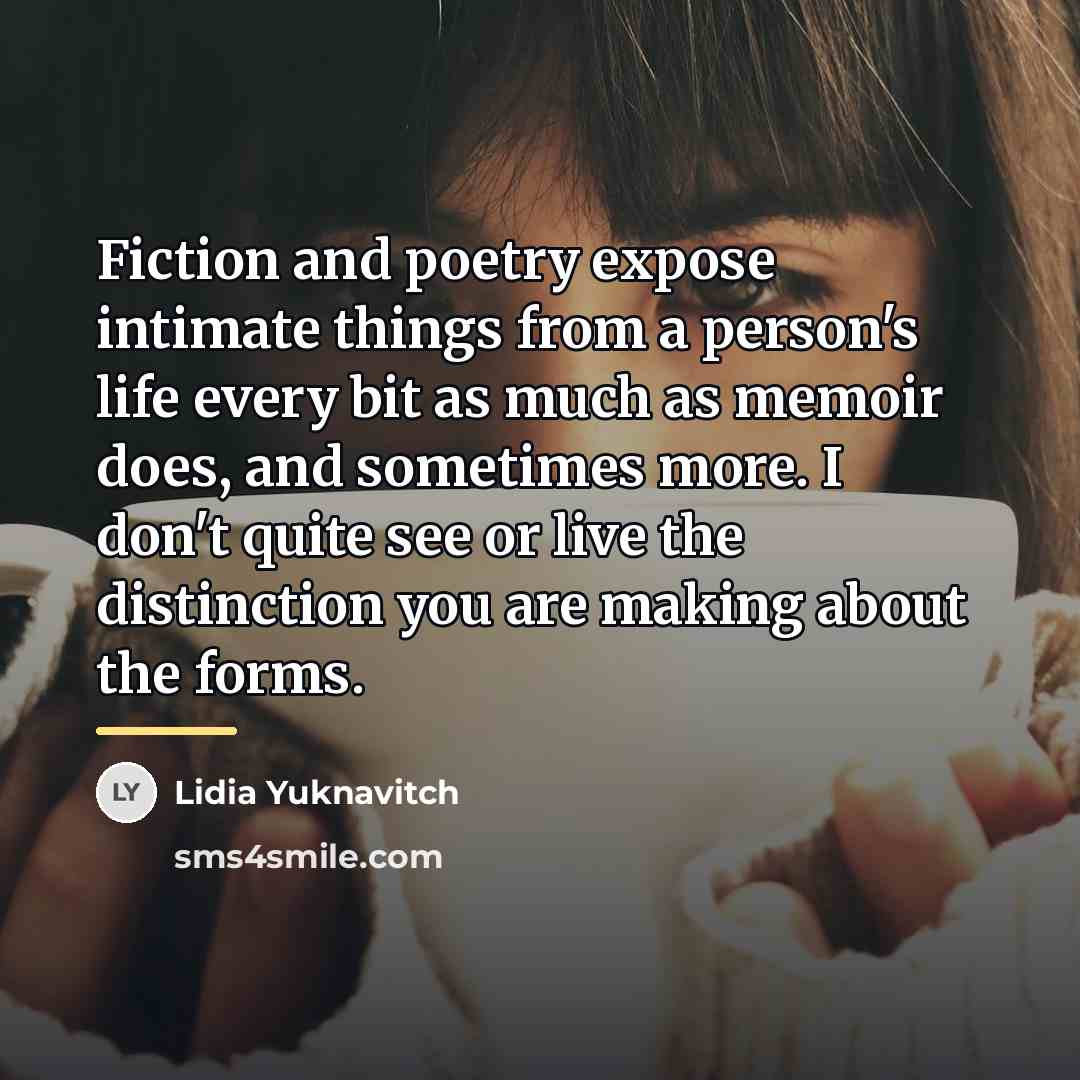 “Fiction and poetry expose intimate things from a person's life…” quote by Lidia Yuknavitch