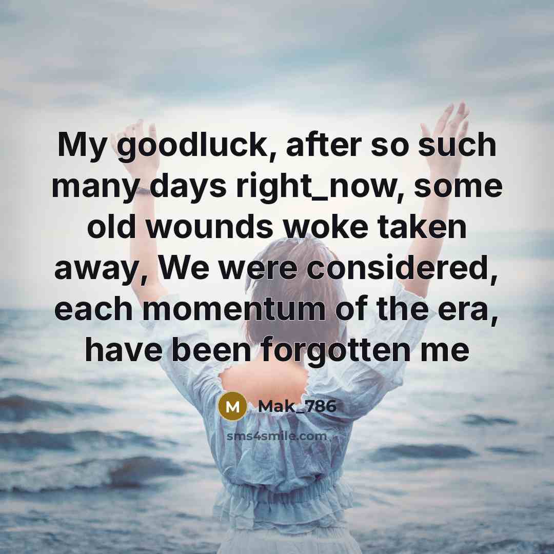 “My goodluck, after so such many days right_now, some old…” quote by Mak_786