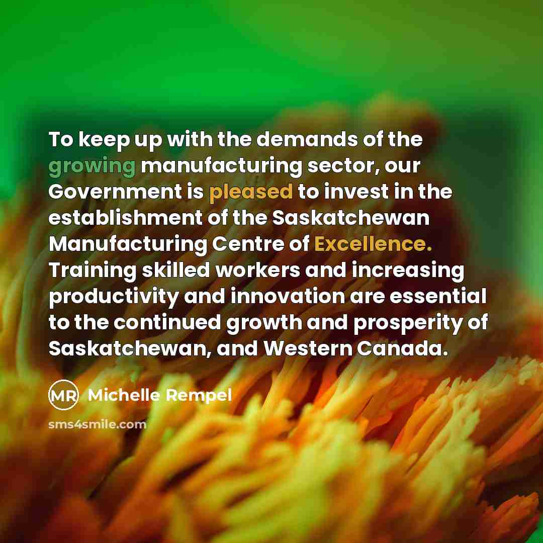 “To keep up with the demands of the growing manufacturing…” quote by Michelle Rempel