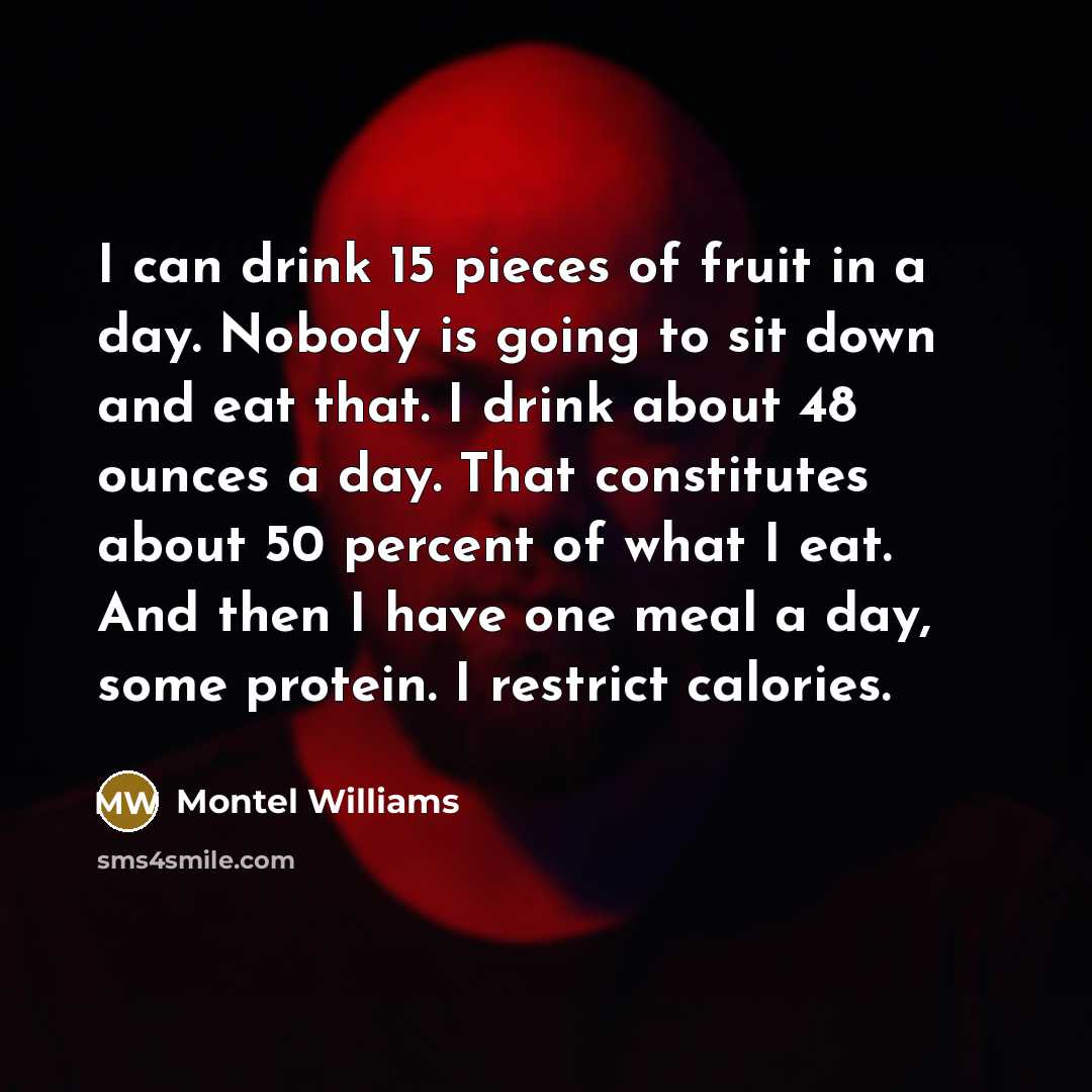 “I can drink 15 pieces of fruit in a day.…” quote by Montel Williams