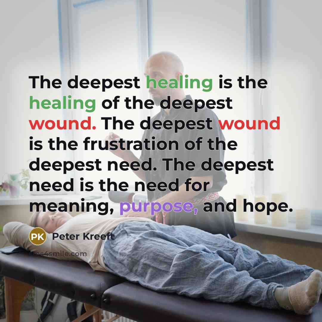 “The deepest healing is the healing of the deepest wound.…” quote by Peter Kreeft