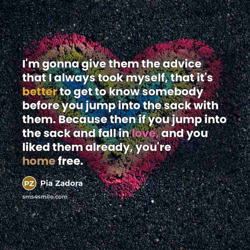 “I'm gonna give them the advice that I always took…” quote by Pia Zadora