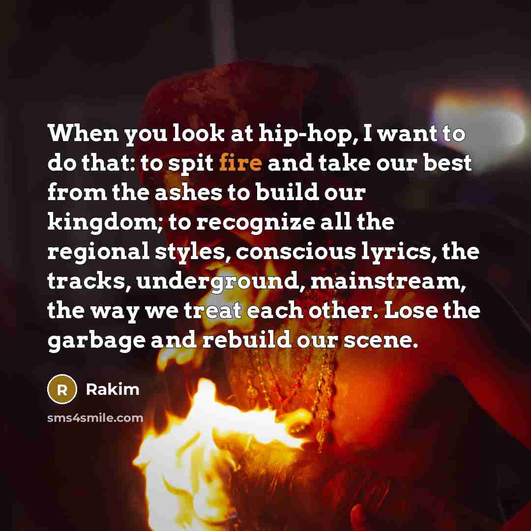 “When you look at hip-hop, I want to do that:…” quote by Rakim