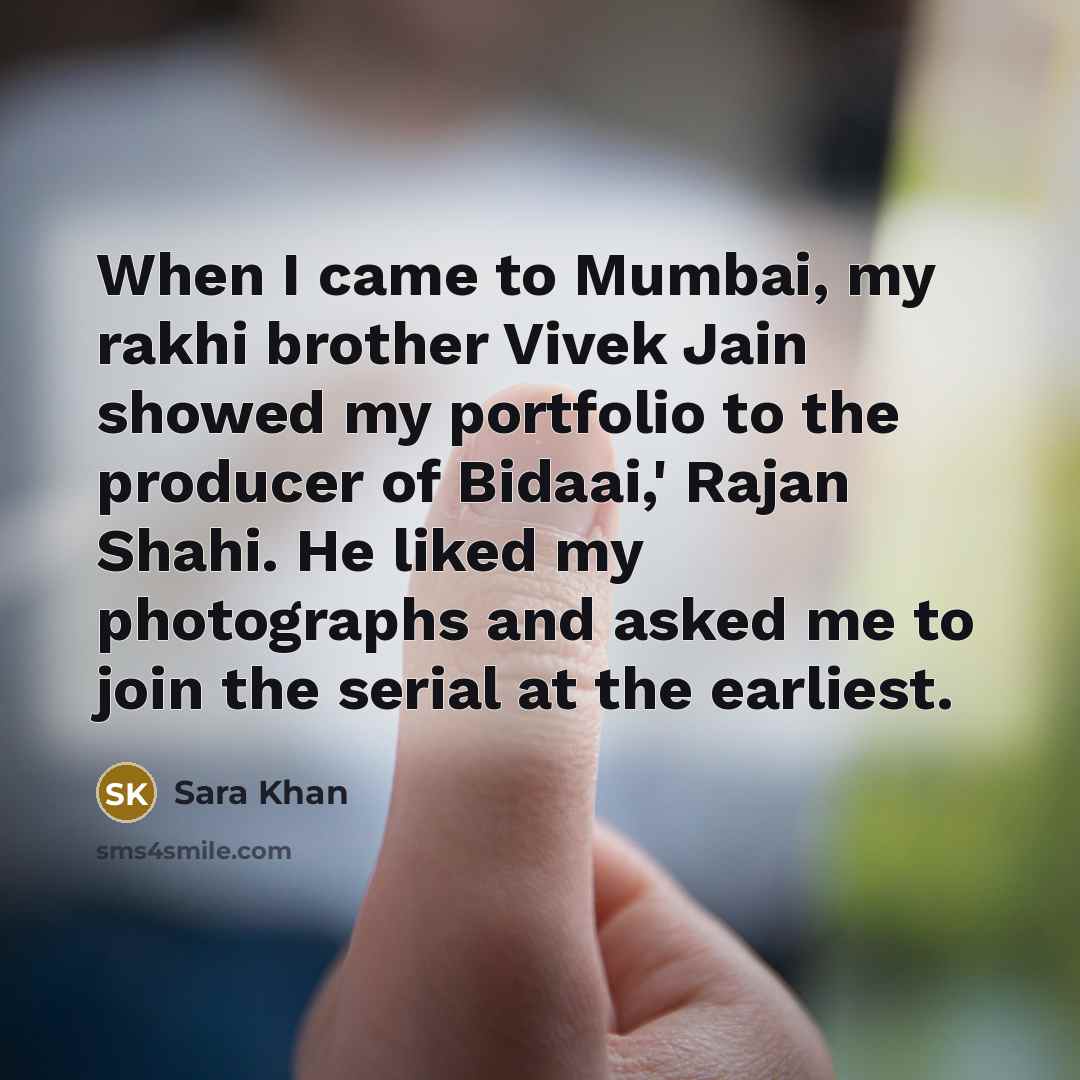“When I came to Mumbai, my rakhi brother Vivek Jain…” quote by Sara Khan