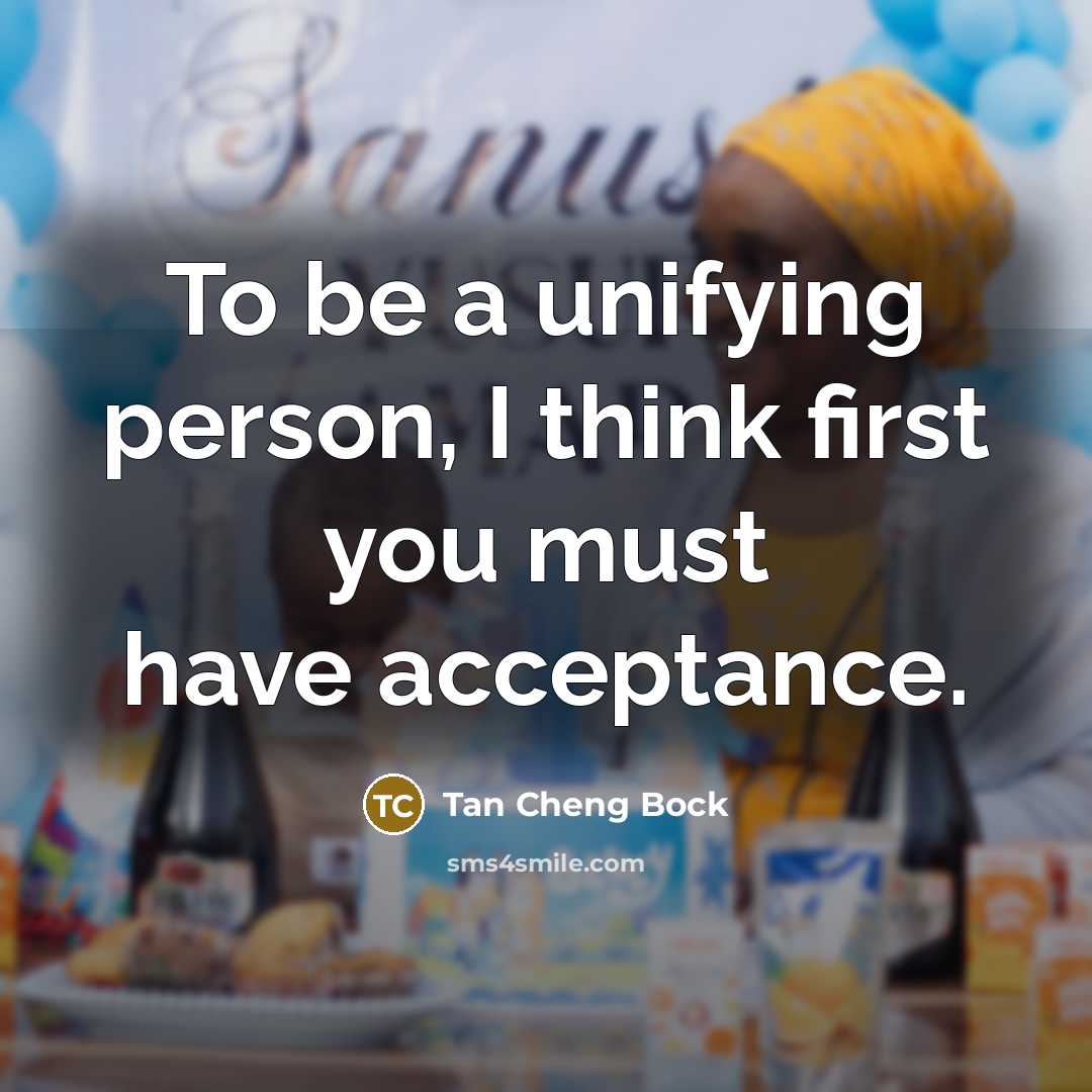 “To be a unifying person, I think first you must…” quote by Tan Cheng Bock