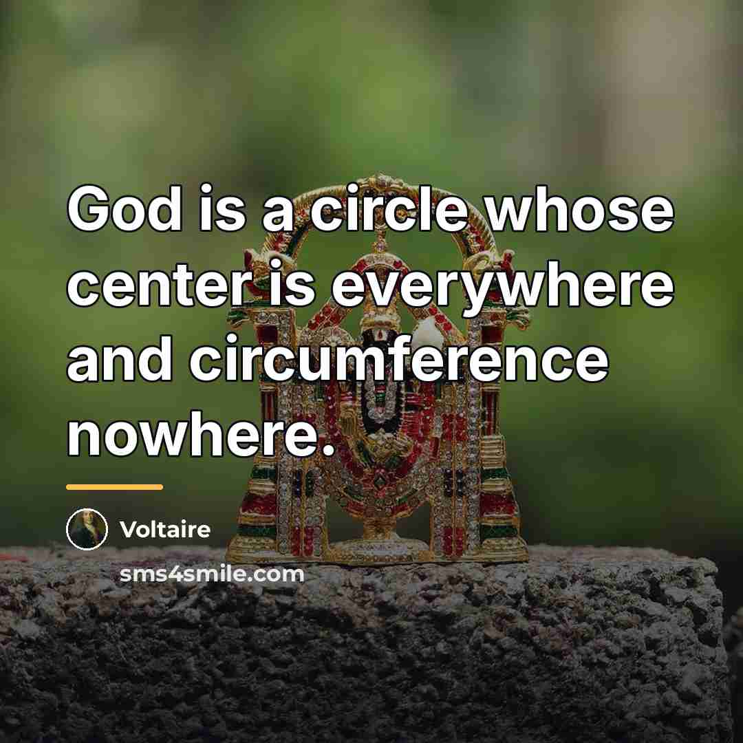 “God is a circle whose center is everywhere and circumference…” quote by Voltaire