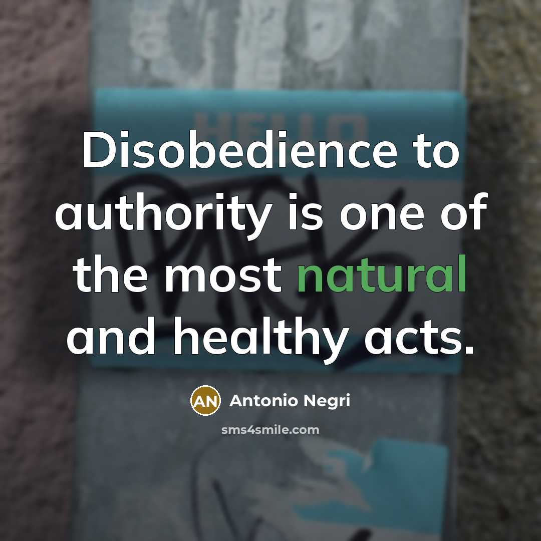 “Disobedience to authority is one of the most natural and…” quote by Antonio Negri