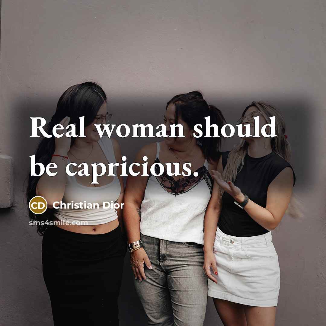 “Real woman should be capricious.…” quote by Christian Dior