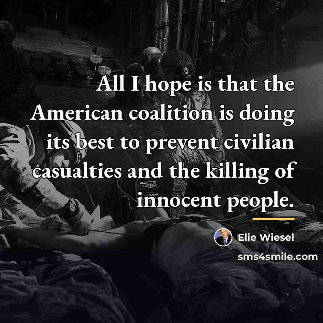 “All I hope is that the American coalition is doing…” quote by Elie Wiesel