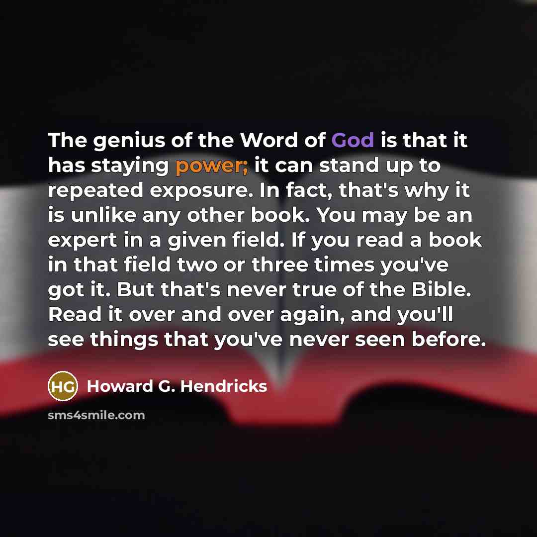 “The genius of the Word of God is that it…” quote by Howard G. Hendricks