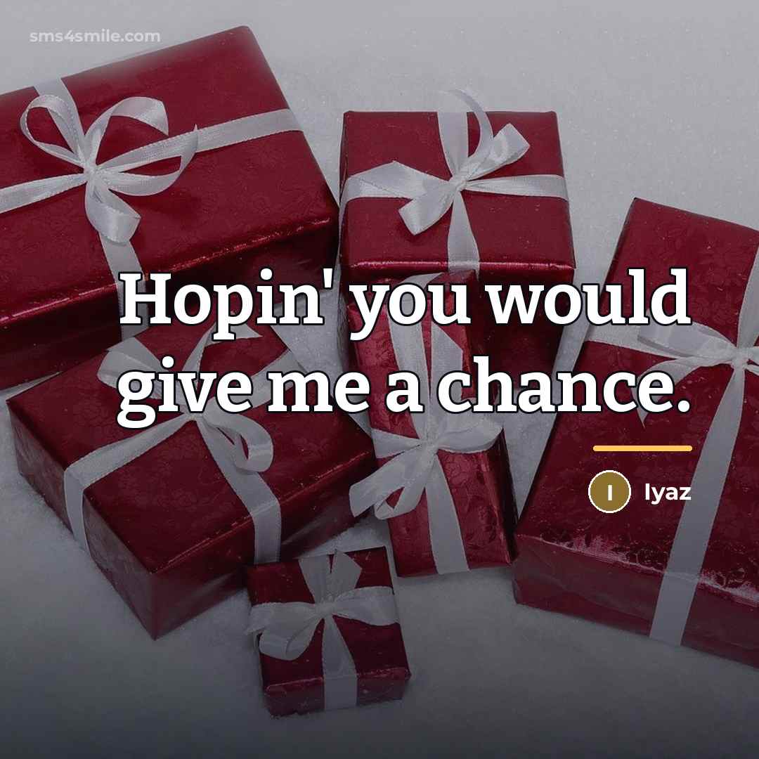 “Hopin' you would give me a chance.…” quote by Iyaz