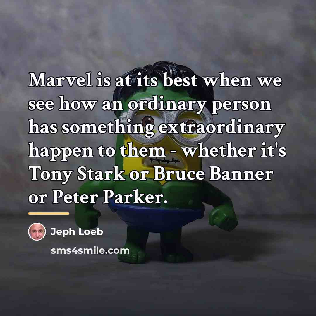 “Marvel is at its best when we see how an…” quote by Jeph Loeb