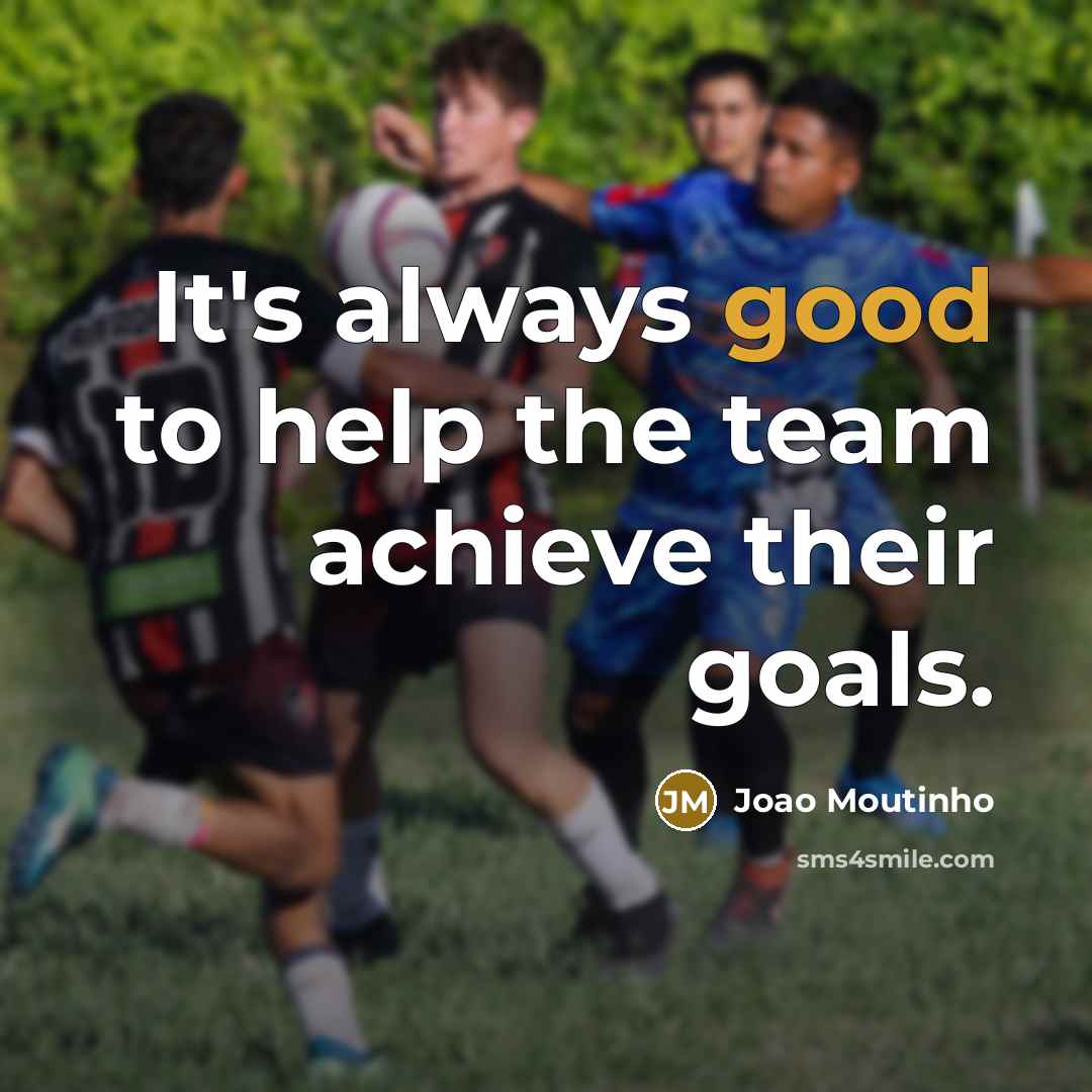 “It's always good to help the team achieve their goals.…” quote by Joao Moutinho