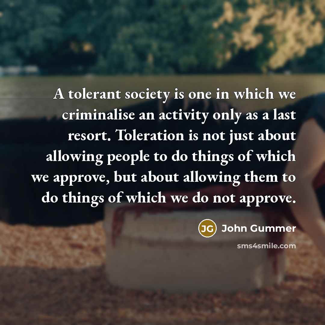 “A tolerant society is one in which we criminalise an…” quote by John Gummer
