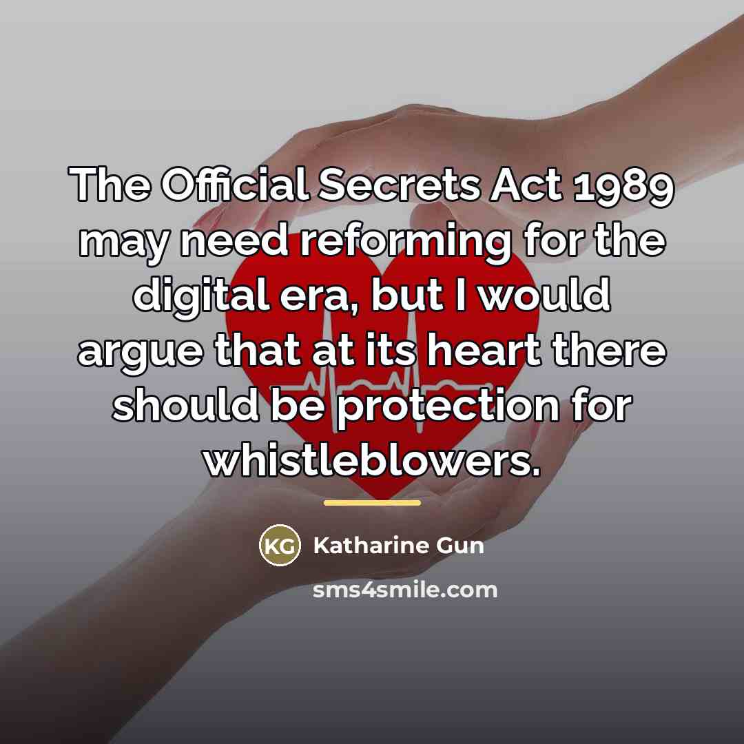 “The Official Secrets Act 1989 may need reforming for the…” quote by Katharine Gun