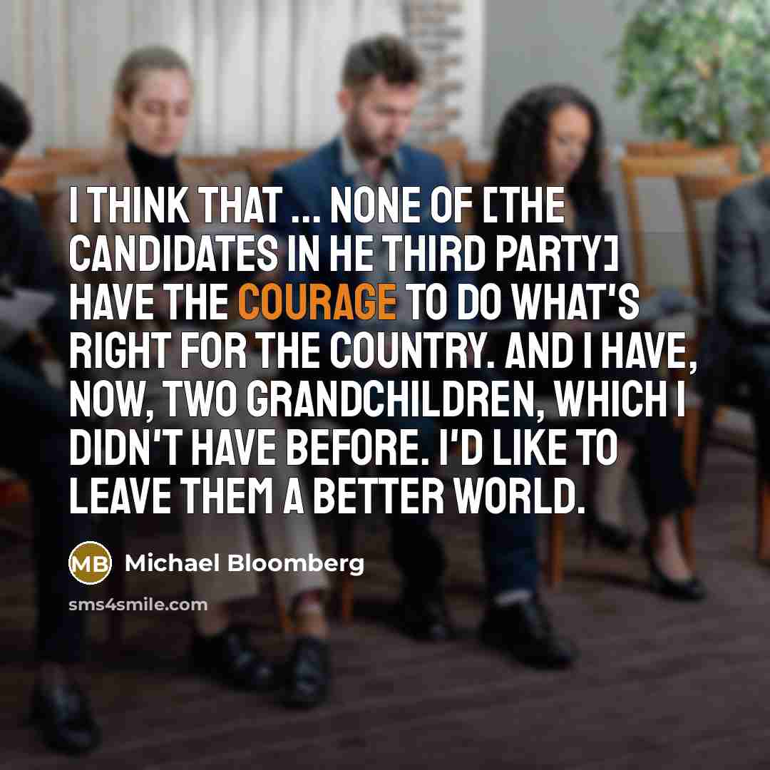 “I think that ... none of [the candidates in he…” quote by Michael Bloomberg