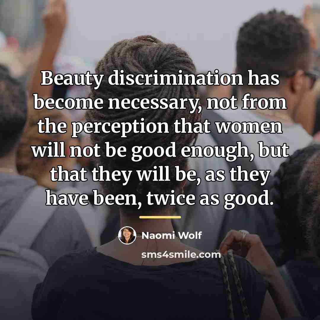 “Beauty discrimination has become necessary, not from the perception that…” quote by Naomi Wolf