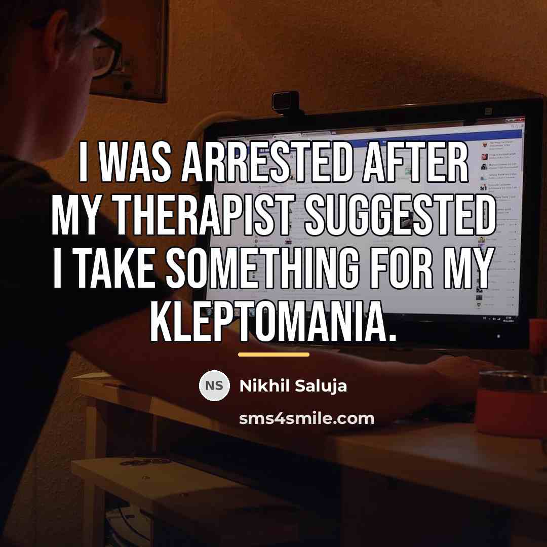 “I was arrested after my therapist suggested I take something…” quote by Nikhil Saluja