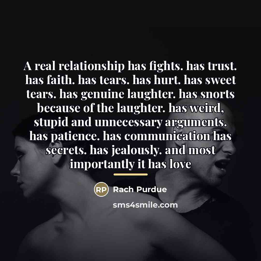“A real relationship has fights. has trust. has faith. has…” quote by Rach Purdue