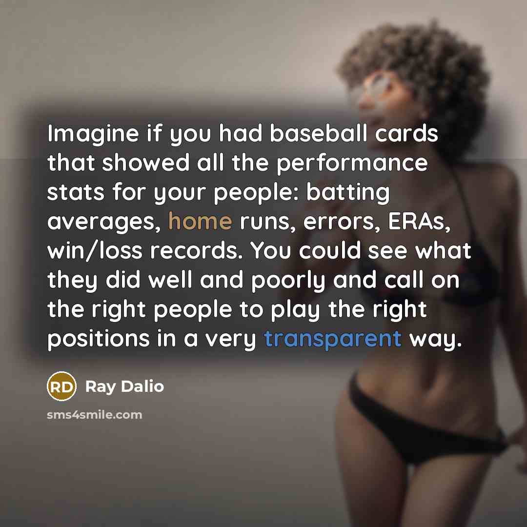 “Imagine if you had baseball cards that showed all the…” quote by Ray Dalio