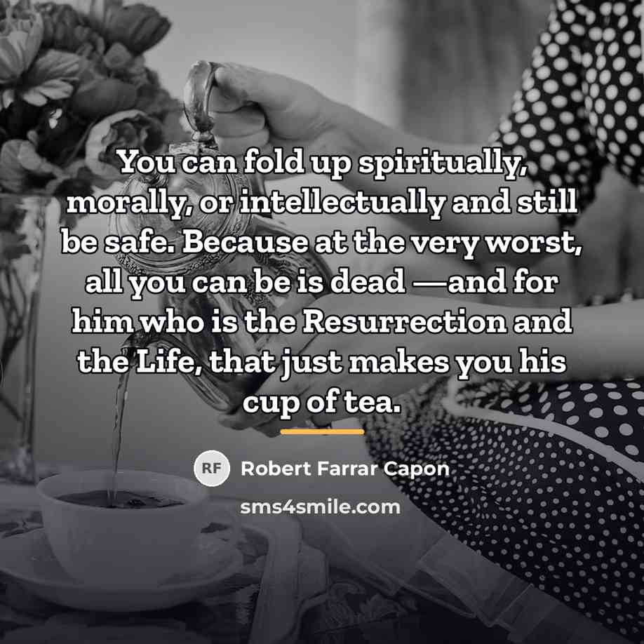 “You can fold up spiritually, morally, or intellectually and still…” quote by Robert Farrar Capon