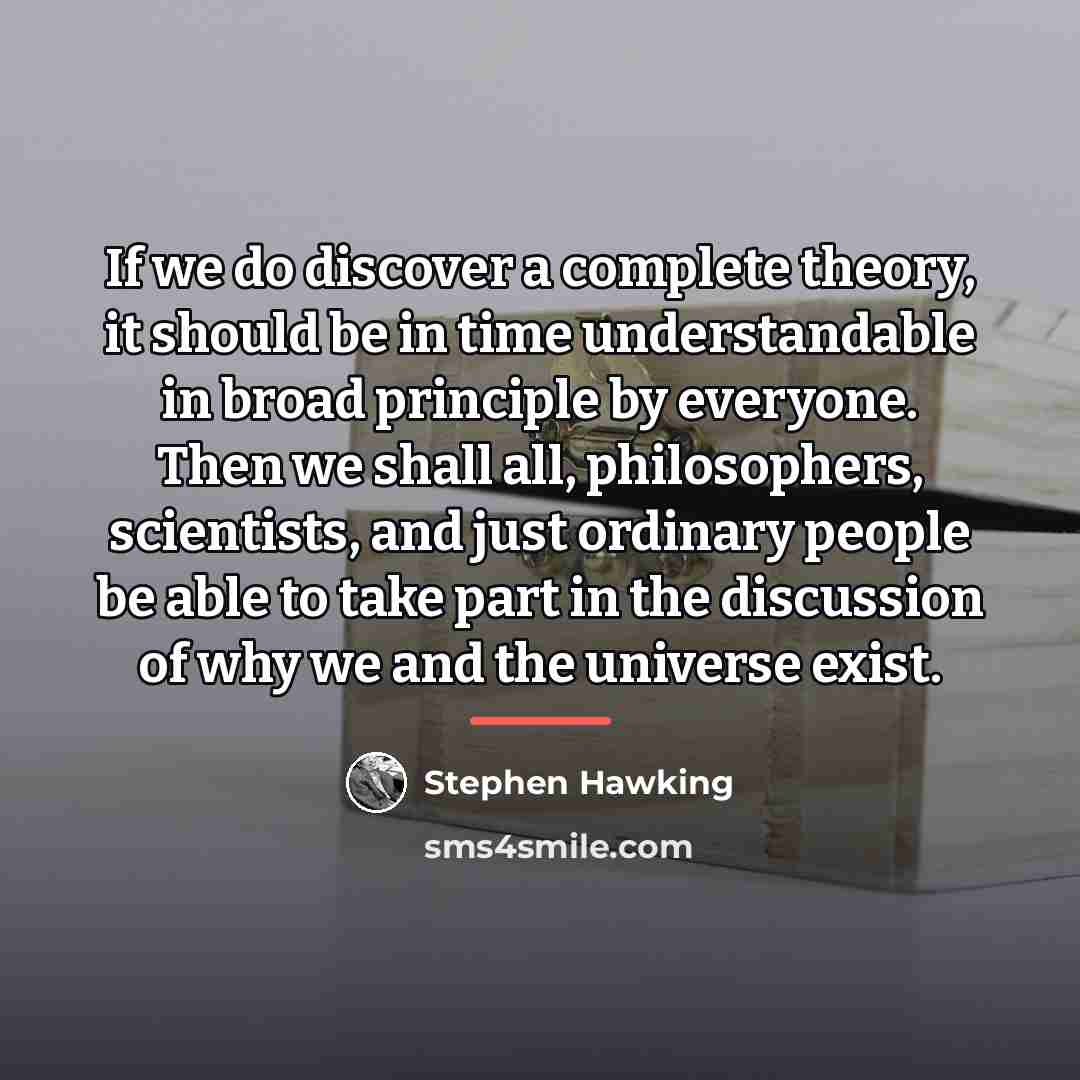 “If we do discover a complete theory, it should be…” quote by Stephen Hawking