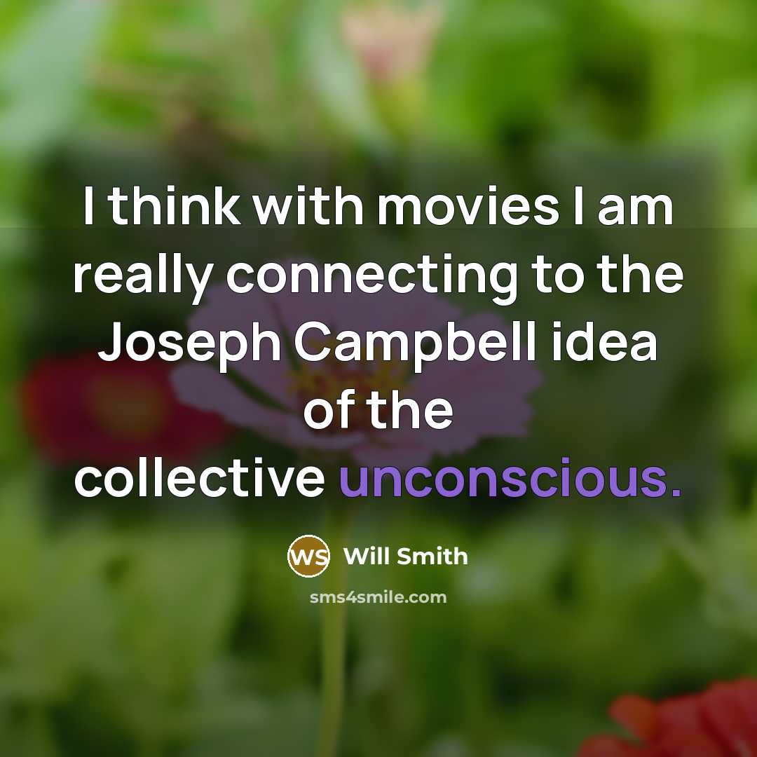 “I think with movies I am really connecting to the…” quote by Will Smith
