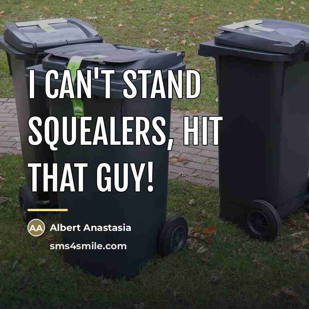 “I can't stand squealers, hit that guy!…” quote by Albert Anastasia