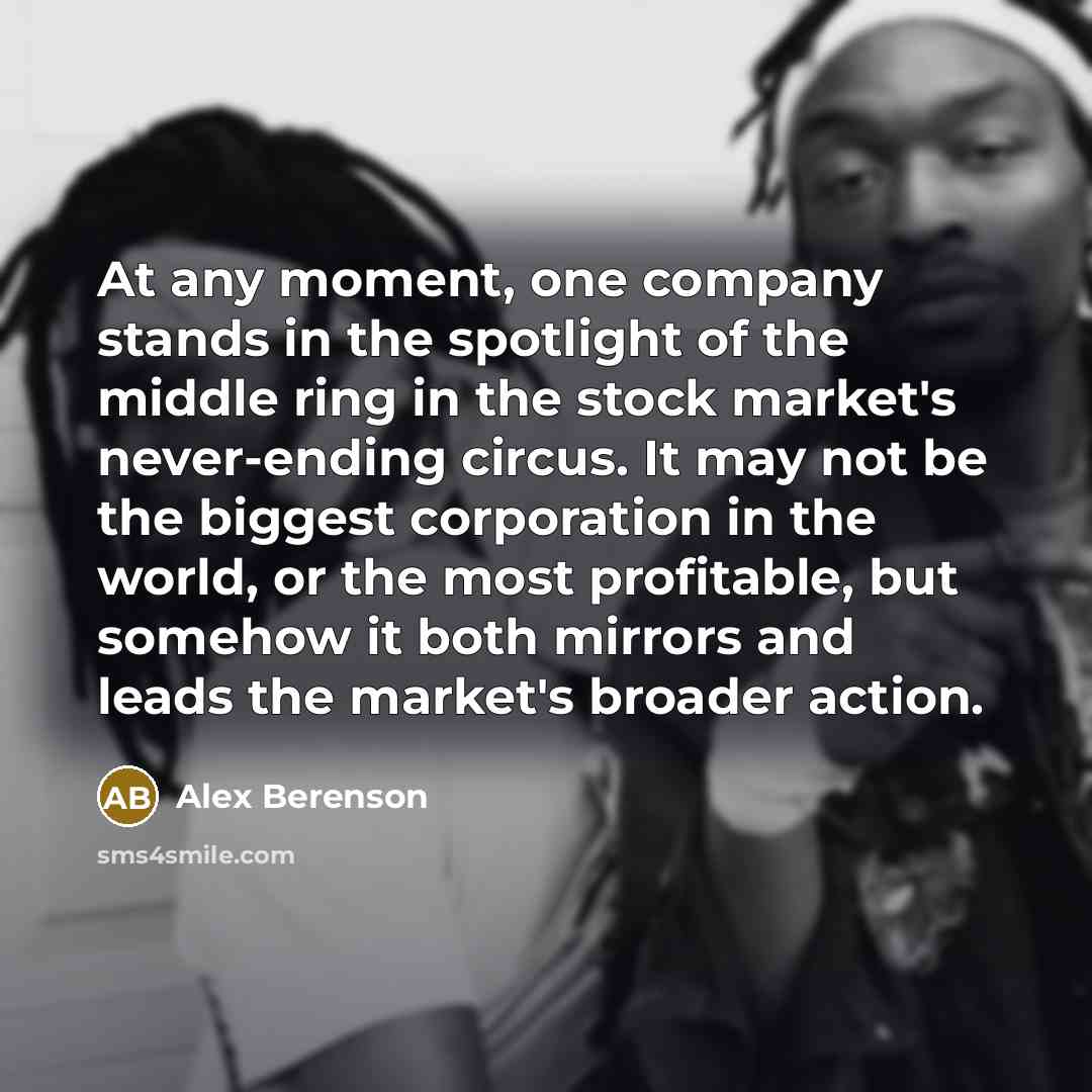 “At any moment, one company stands in the spotlight of…” quote by Alex Berenson