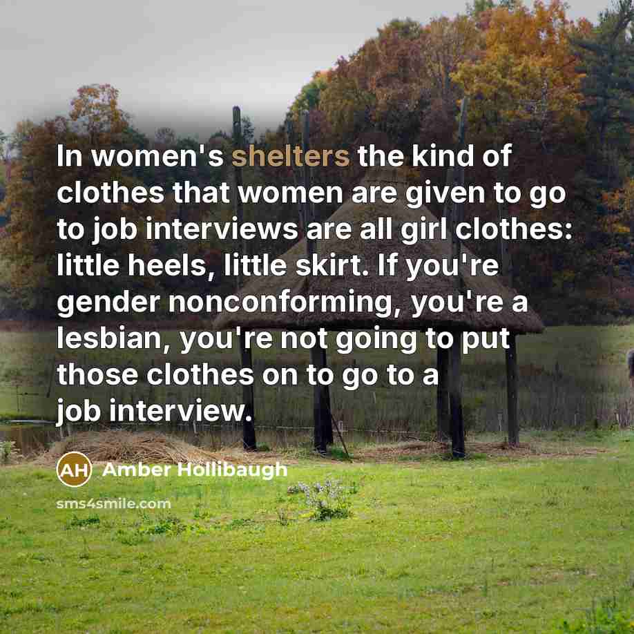 “In women's shelters the kind of clothes that women are…” quote by Amber Hollibaugh