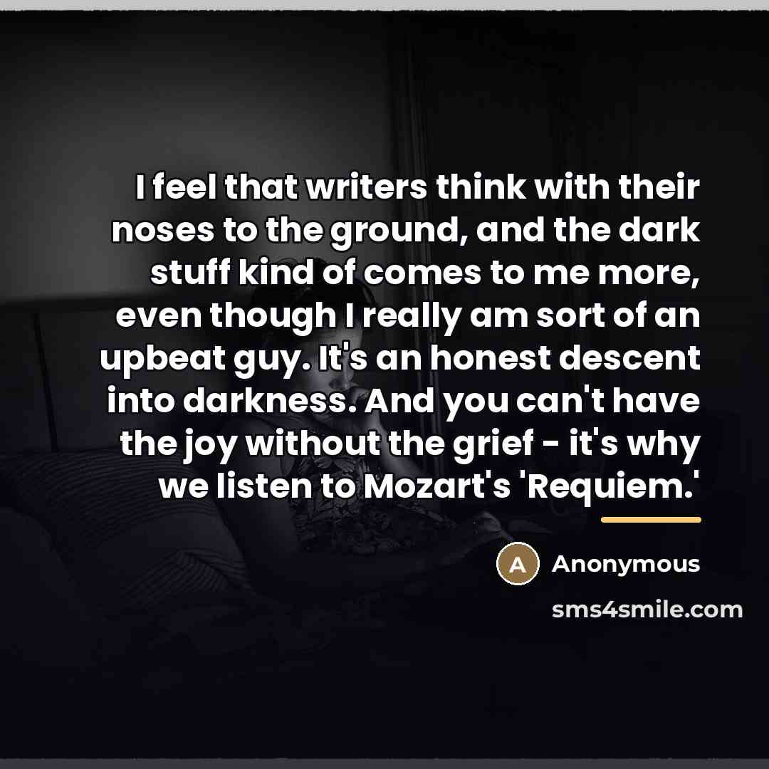 “I feel that writers think with their noses to the…” quote by Anonymous