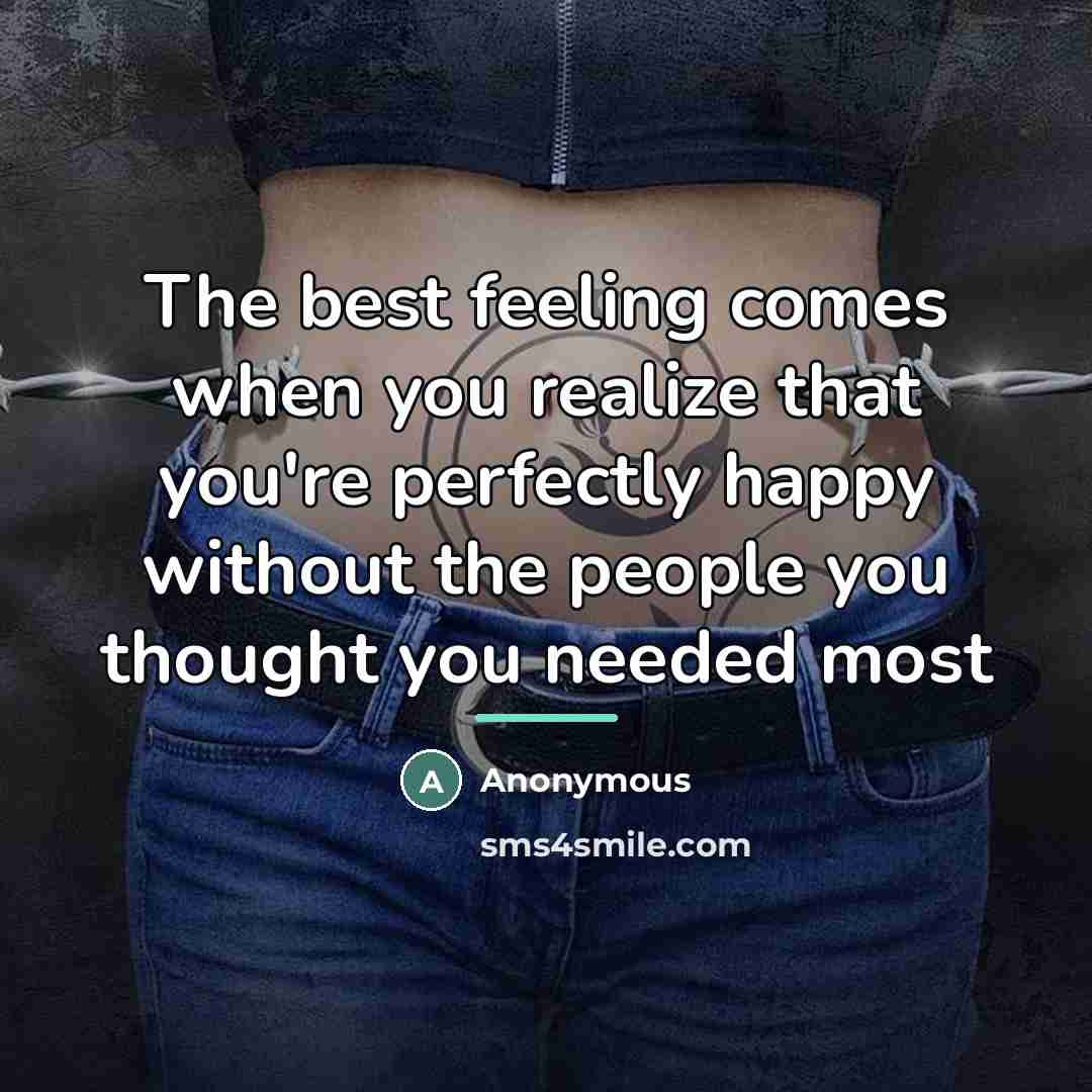 “The best feeling comes when you realize that you're perfectly…” quote by Anonymous