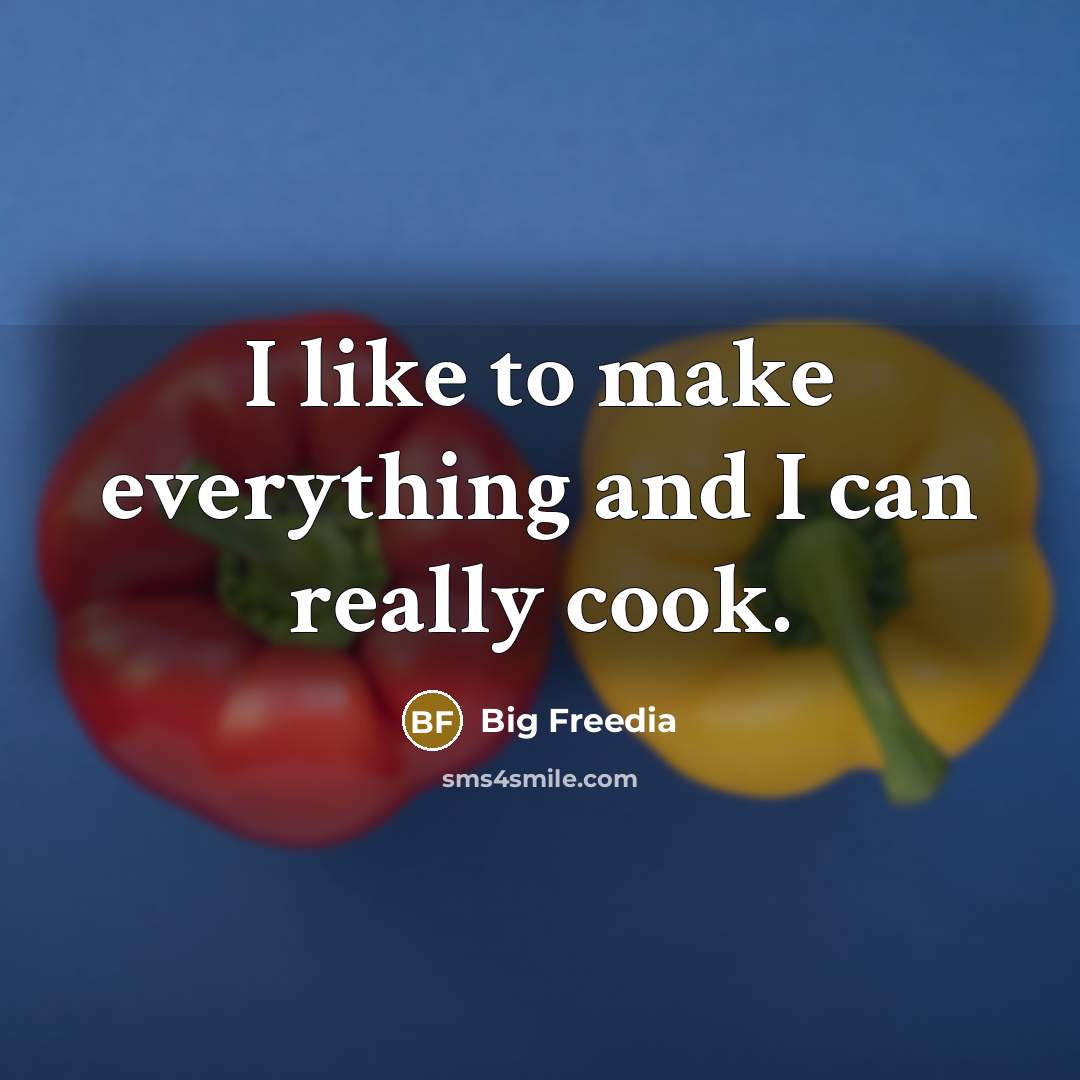“I like to make everything and I can really cook.…” quote by Big Freedia