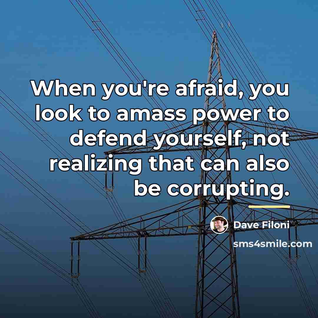 “When you're afraid, you look to amass power to defend…” quote by Dave Filoni