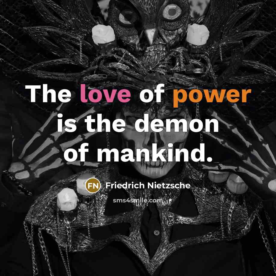 “The love of power is the demon of mankind.…” quote by Friedrich Nietzsche