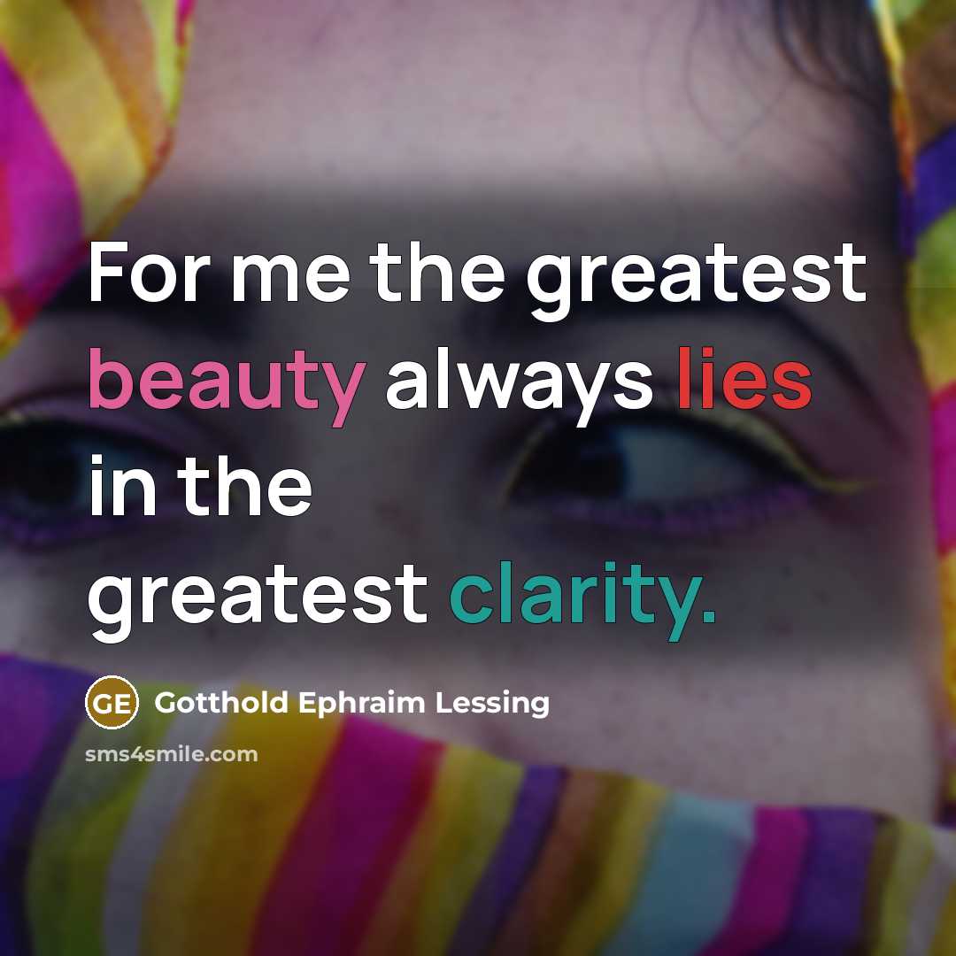 “For me the greatest beauty always lies in the greatest…” quote by Gotthold Ephraim Lessing