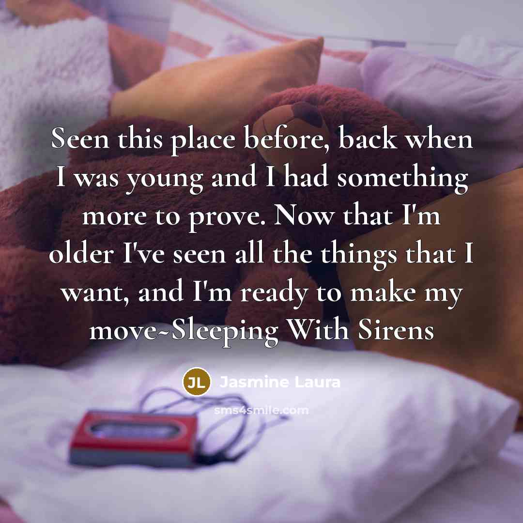 “Seen this place before, back when I was young and…” quote by Jasmine Laura