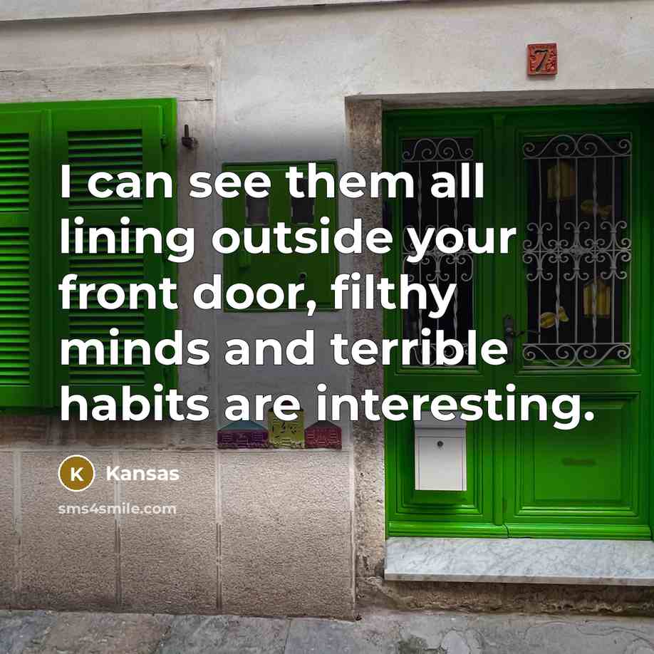 “I can see them all lining outside your front door,…” quote by Kansas