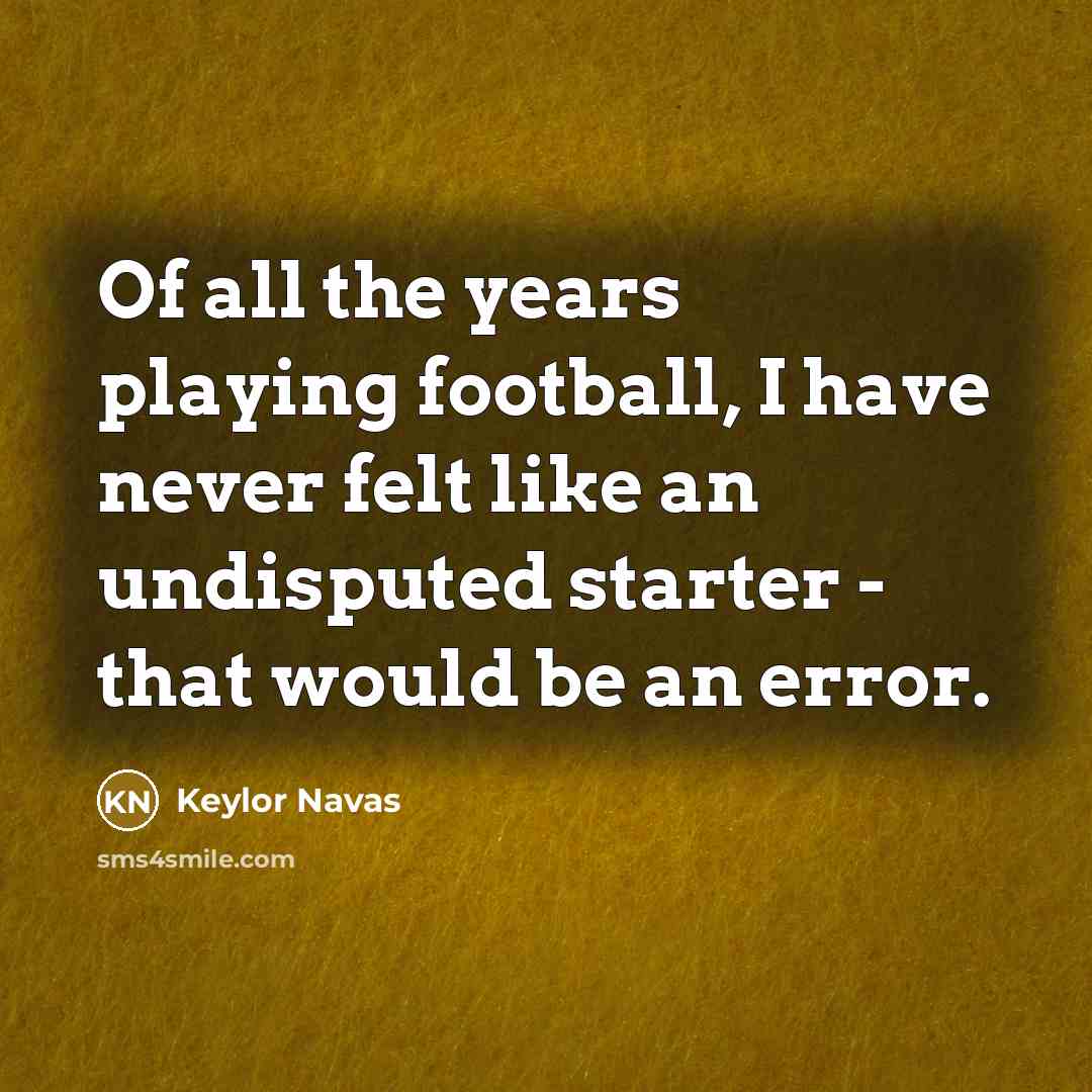 “Of all the years playing football, I have never felt…” quote by Keylor Navas